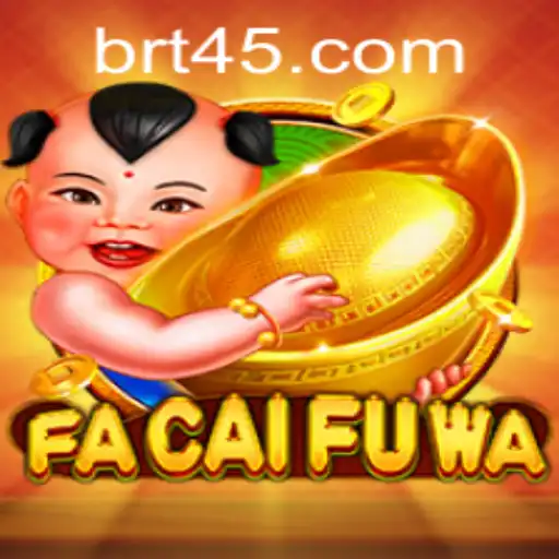 Exploring the Exciting World of FaCaiFuWa and T45 PH Login
